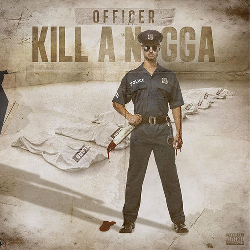 kxng crooked - officer kill a nigga